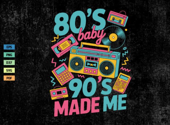 Download 80s Baby 90s Made Me Shirt SVG PNG - 90s Collection